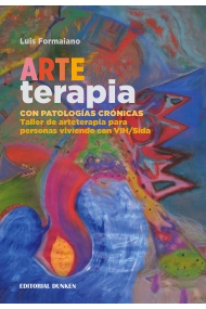 Cubierta de Arte terapia con patologías crónicas. Taller de arteterapia para personas viviendo con sida/VIH