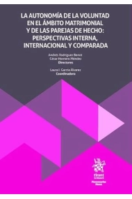 Cover von La autonomía de la voluntad en el ámbito matrimonial y de las parejas de hecho: perspectivas interna, internacional comparada
