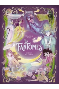 Cubierta de Les Fantômes: L'Encyclopédie du Merveilleux - tome 5