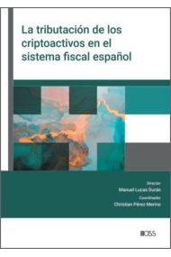 Cubierta de La tributación de los criptoactivos en el sistema fiscal español