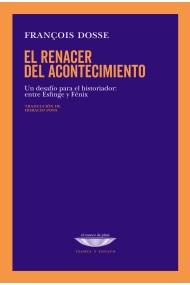 Cubierta de El renacer del acontecimiento. Un desafío para el historiador: entre Esfinge y Fénix