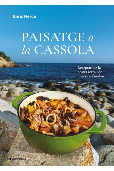 Cubierta de Paisatge a la cassola. Receptari de la nostra terra i de memòria familiar — Enric Herce Carmona
