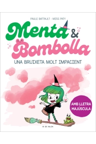 Cubierta de Menta i Bombolla 1 - Una bruixeta molt impacient