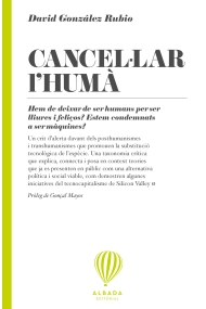 Coberta de Cancel·lar l'humà. Hem de deixar de ser humans per ser lliures? Estem condemnats a ser màquines?