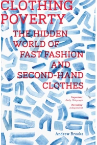 Coberta de Clothing Poverty: The Hidden World of Fast Fashion and Second-Hand Clothes