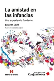 Cover von La amistad en las infancias. Una experiencia fundante