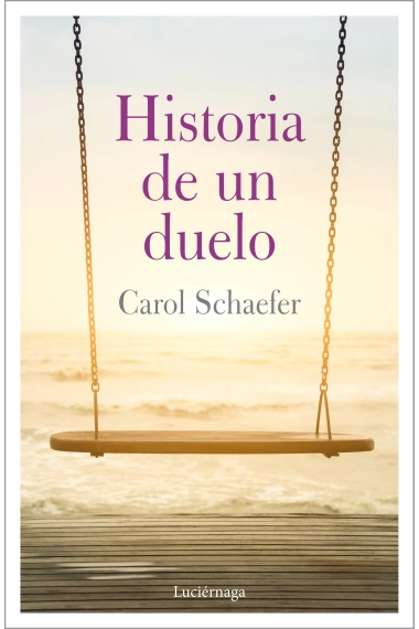 Cubierta de Historia de un duelo — Carol Schaefer