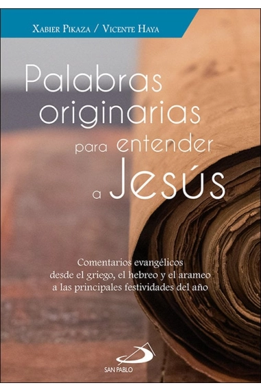 Cubierta de Palabras originarias para entender a Jesús — Xabier Pikaza y Vicente Haya Segovia