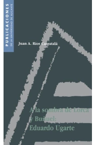 Cover von A la sombra de Lorca y Buñuel: Eduardo Ugarte