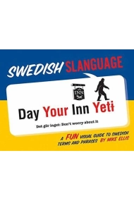 Cubierta de Swedish Slanguage: A Fun Visual Guide to Swedish Terms and Phrases