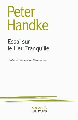 Cover von Essai sur le lieu tranquille — Peter Handke