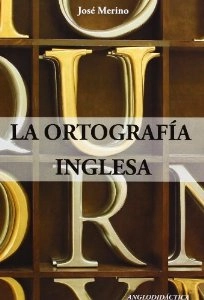 Cover of La ortografía inglesa. — José Merino
