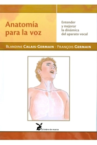 Cubierta de Anatomía para la voz. Entender y mejorar la dinamica del aparato vocal