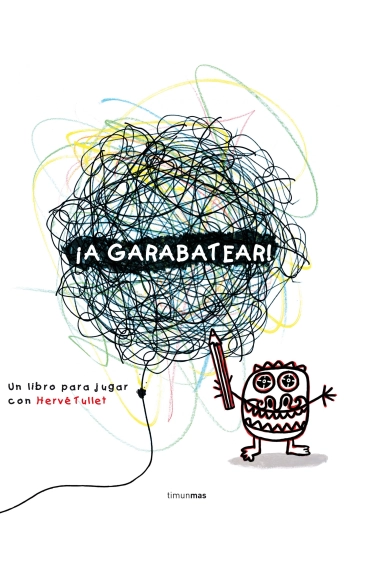 Cover von ¡A garabatear! — Hervé Tullet