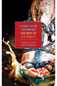 Cubierta de I Used to Be Charming: The Rest of Eve Babitz