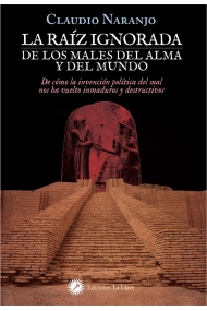 Cubierta de La raíz ignorada de los males del alma y del mundo