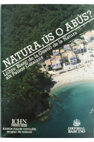 Cover von Natura, ús o abús?. Llibre blanc de la gestió de la natura als Països Catalans.