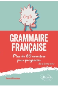 Cover of Grammaire française - Plus de 80 exercices pour progresser. De 9 à 99 ans
