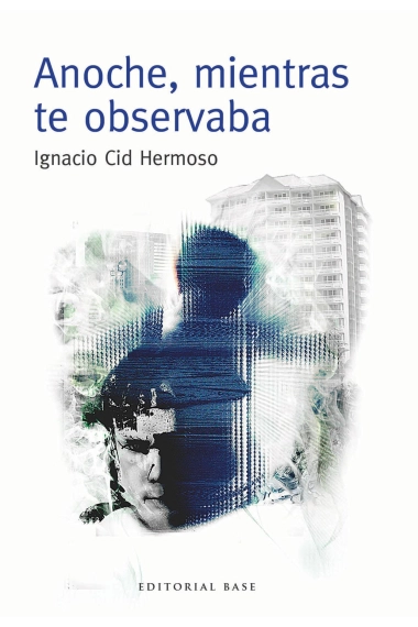 Cover of Anoche, mientras te observaba — Ignacio Cid Hermoso