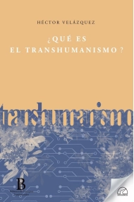 Cubierta de ¿QUÉ ES EL TRANSHUMANISMO?