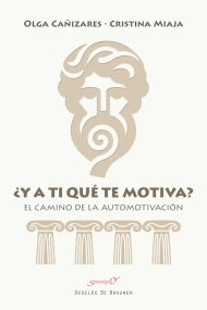 Cubierta de ¿Y a ti qué te motiva? El camino de la automotivación