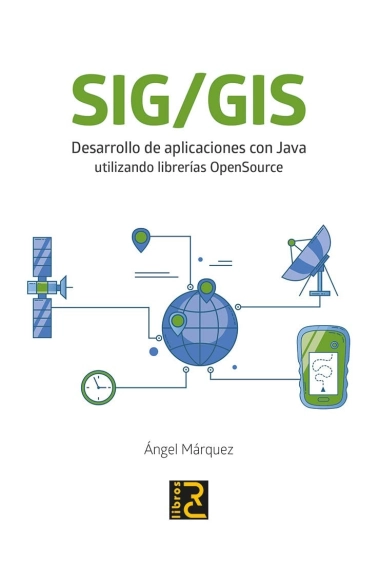 Cover von SIG/GIS. Desarrollo de aplicaciones con Java utilizando librerías OpenSource — Ángel Márquez Bautista