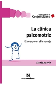 Coberta de La clinica psicomotriz. El cuerpo en el lenguaje