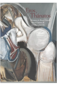 Cubierta de Eros y Thánatos: pinturas de Álvaro Delgado con once poemas de Antonio Gamoneda