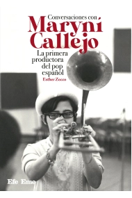 Cubierta de Conversaciones con Maryní Callejo. La primera productora del pop español