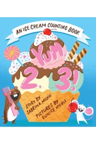 Coberta de Yum, 2, 3! (A Hello!Lucky Know & Grow Book): An Ice Cream Counting Book (A Board Book)