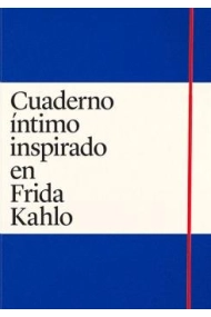 Cover of CUADERNO INTIMO INSPIRADO EN FRIDA KAHLO