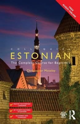 Cover of Colloquial Estonian: the complete course for beginners. (Free audio online) — Christopher Moseley