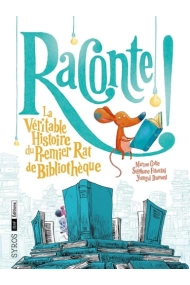 Cubierta de Raconte ! La Véritable Histoire du Premier Rat de Bibliothèque