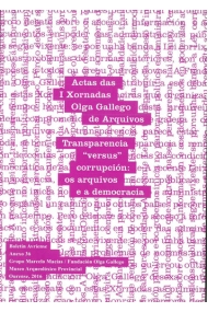 Cubierta de Actas das I Xornadas Olga Gallego de arquivos. Transparencia versus corrupción: os arquivos e a democracia.