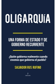 Coberta de Oligarquía: una forma de estado y de gobierno recurrente
