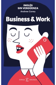 Cubierta de Inglés sin vergüenza: Business & Work