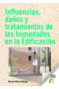 Cover of Influencias, daños y tratamientos de las humedades en la Edificación