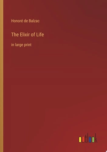 Cubierta de Elixir of Life: in large print — Balzac Honore De