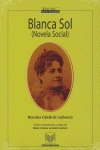 Coberta de Blanca Sol. (Novela social). Edición, introducción y notas de María Cristina Ara