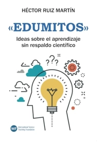 Cubierta de Edumitos. Ideas sobre el aprendizaje sin respaldo científico