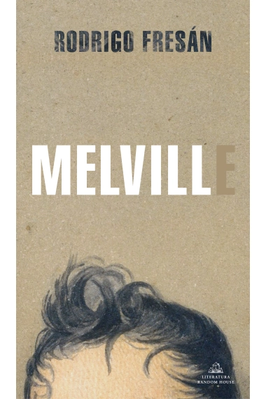 Cubierta de Melvill — Rodrigo Fresán