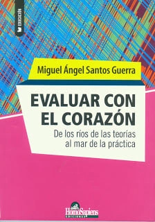Cover von Evaluar con el corazón — Miguel Angel Santos Guerra