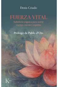 Cubierta de Fuerza vital. Sabiduría yóguica para nutrir cuerpo, mente y espíritu