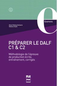Cover von Préparer le DALF C1 et C2 : Méthodologie de l'épreuve de production écrite, entraînements, corrigés