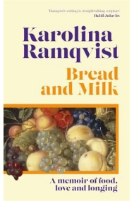 Coberta de Bread and Milk: The lyrical literary memoir tracing a girlhood through food