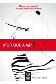 Cover of Me acosan, ¡socorro! No mires a otro lado por favor. Por qué a mi