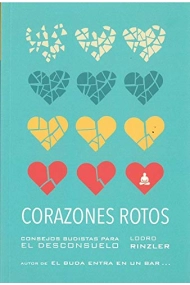 Cubierta de Corazones rotos.Consejos budistas para el desconsuelo