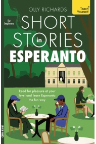 Cubierta de Short Stories in Esperanto for Beginners - Read for Pleasure at Your Level, Expand Your Vocabulary and Learn Esperanto the Fun Way!