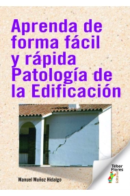 Cubierta de Aprenda de forma fácil y rápida Patología de la Edificación