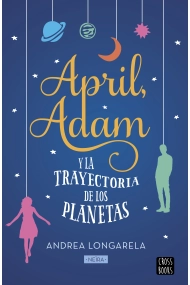 Cover von April, Adam y la trayectoria de los planetas
